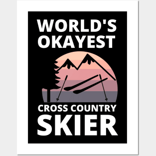 Worlds Okayest Cross Country Skier - Skiing Funny Posters and Art